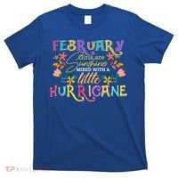 February Girls Birthday Funny Sunshine Mixed Hurricane Gift T-Shirt thumb 0