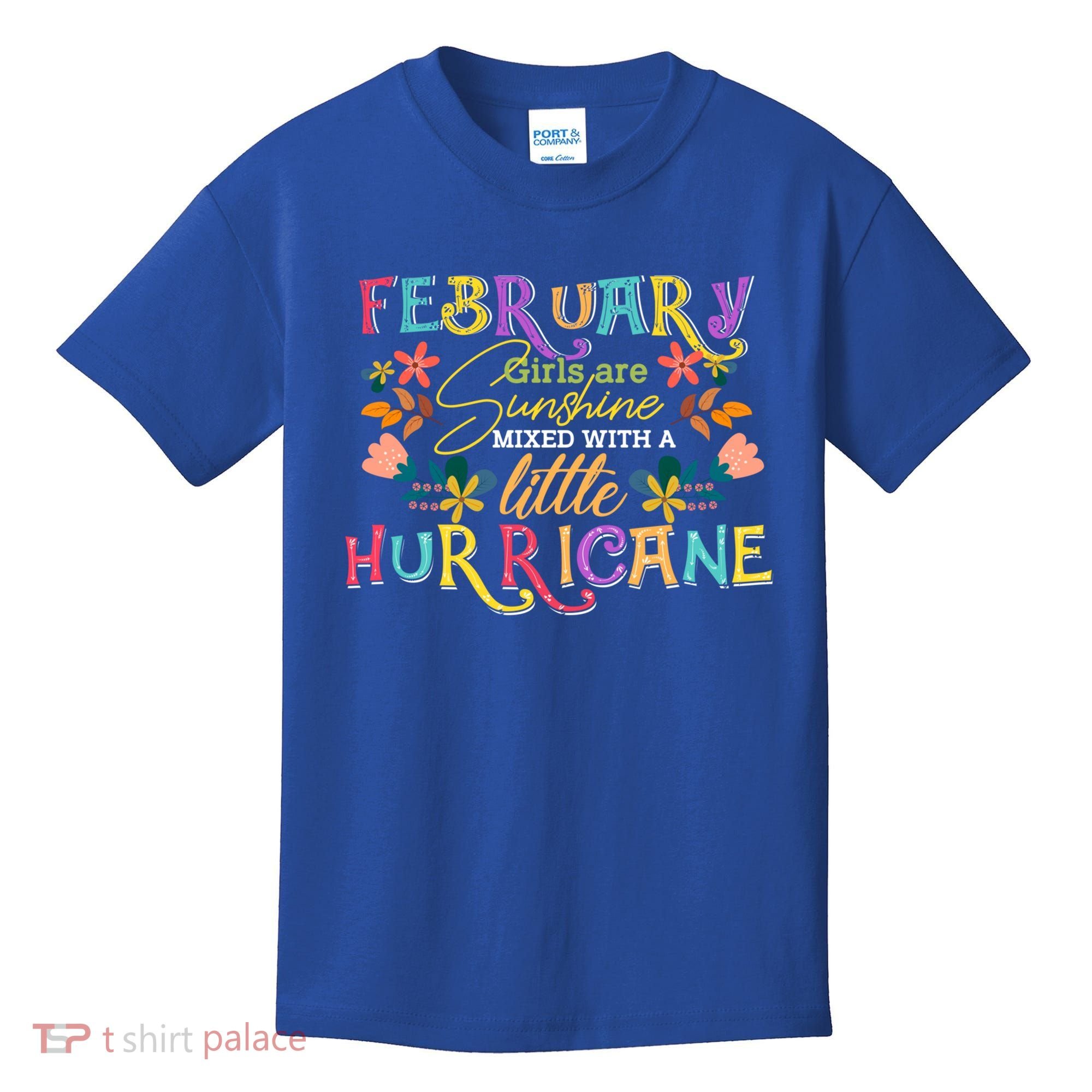 February Girls Birthday Funny Sunshine Mixed Hurricane Gift Kids T-Shirt