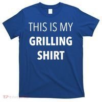 Funny Grilling Bbq Dad Father's Day Gift Sarcastic Gift T-Shirt thumb 0