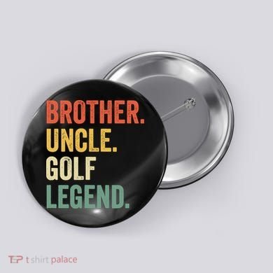 Funny Golfer Brother Uncle Golf Legend Golfing Vintage Button