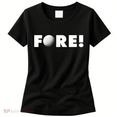 Fore Golf Ball Golf Lover Women's T-Shirt