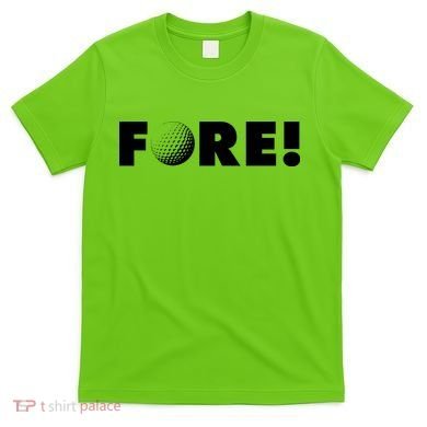Fore Golf Ball Golf Lover T-Shirt