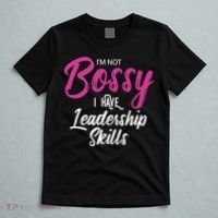 Funny Girl Boss I'm Not Bossy I Have Leadership Skills T-Shirt thumb 5