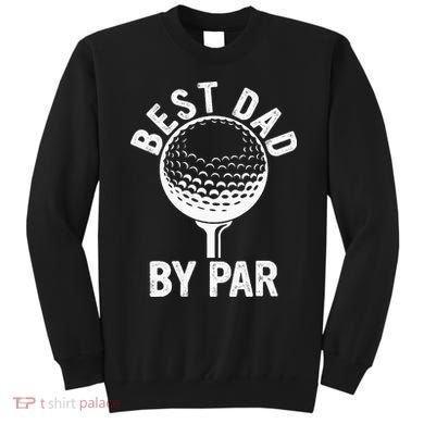 Funny Golfing Best Dad By Par Golf For Dads Sweatshirt