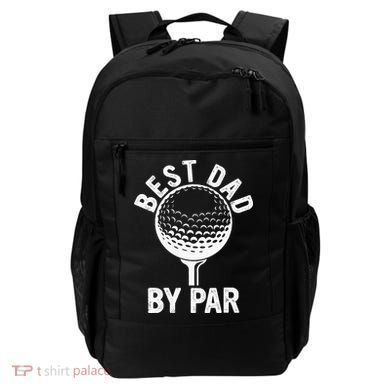 Funny Golfing Best Dad By Par Golf For Dads Backpack
