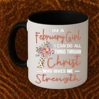 February Girl Birthday I Can Do Things Through Christ Coffee Mug thumb 2