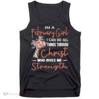 February Girl Birthday I Can Do Things Through Christ Tank Top thumb 0