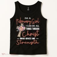 February Girl Birthday I Can Do Things Through Christ Tank Top thumb 2