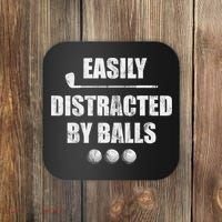 Funny Golf Ball Easily Distracted by Balls Humor Golfing Coaster thumb 0