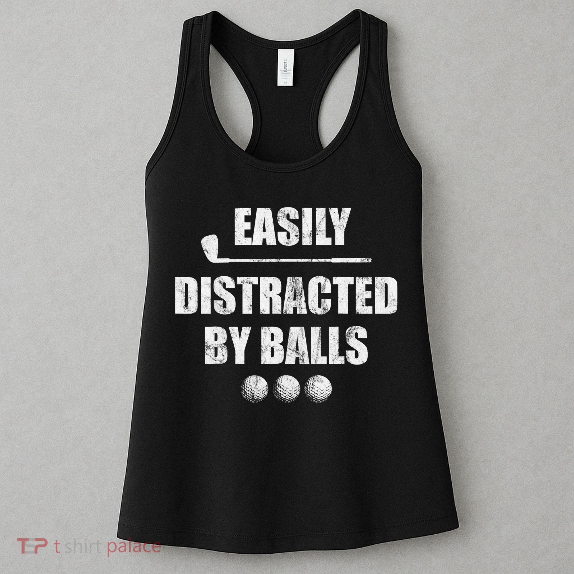 Funny Golf Ball Easily Distracted by Balls Humor Golfing Women's Tank Top