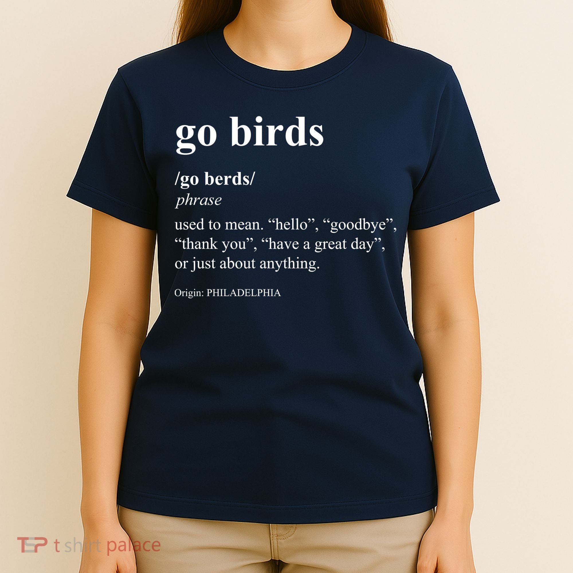 Funny Go Birds Definition Philadelphia Football T-Shirt