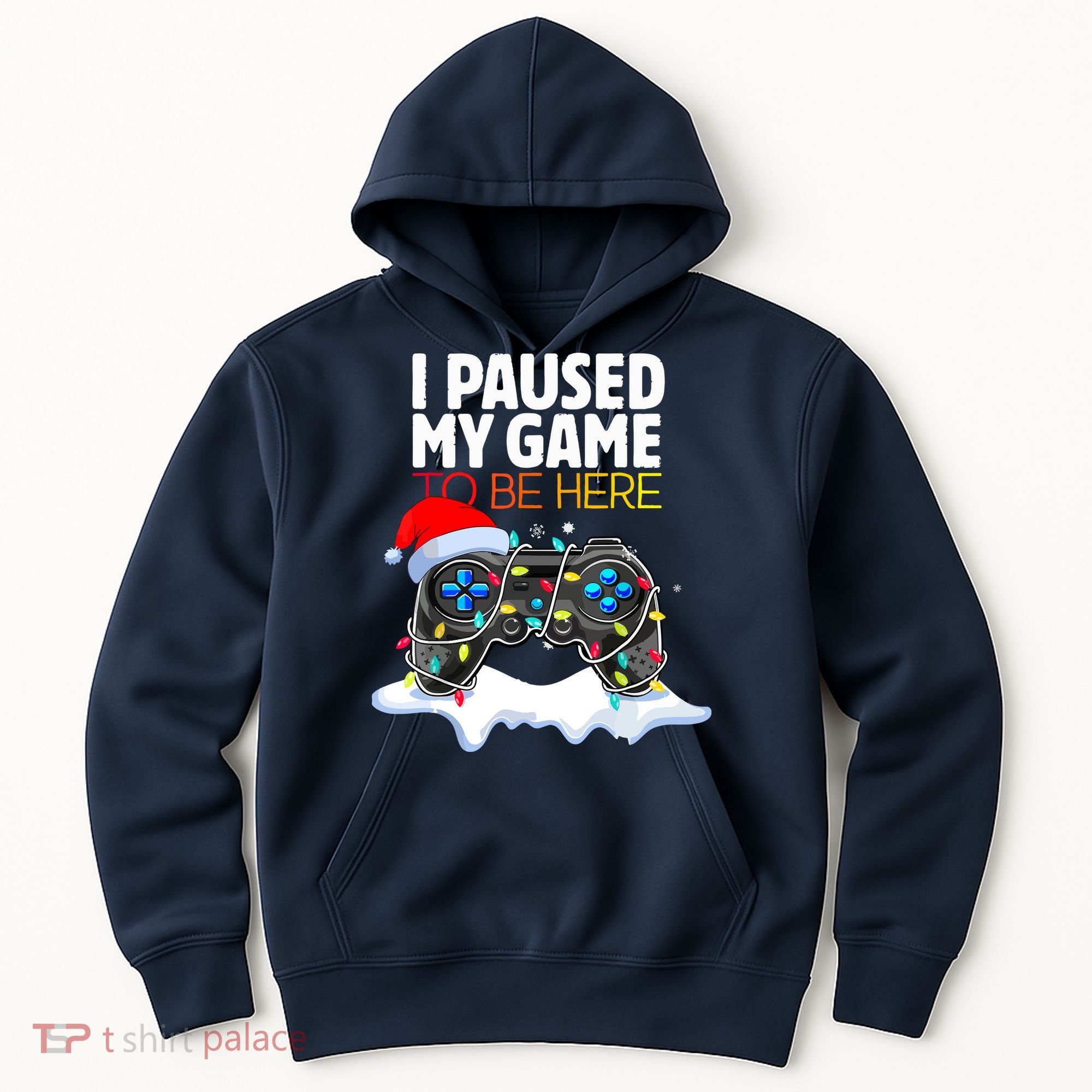 Funny Gamer Christmas I Paused My Game To Be Here Gift Hoodie