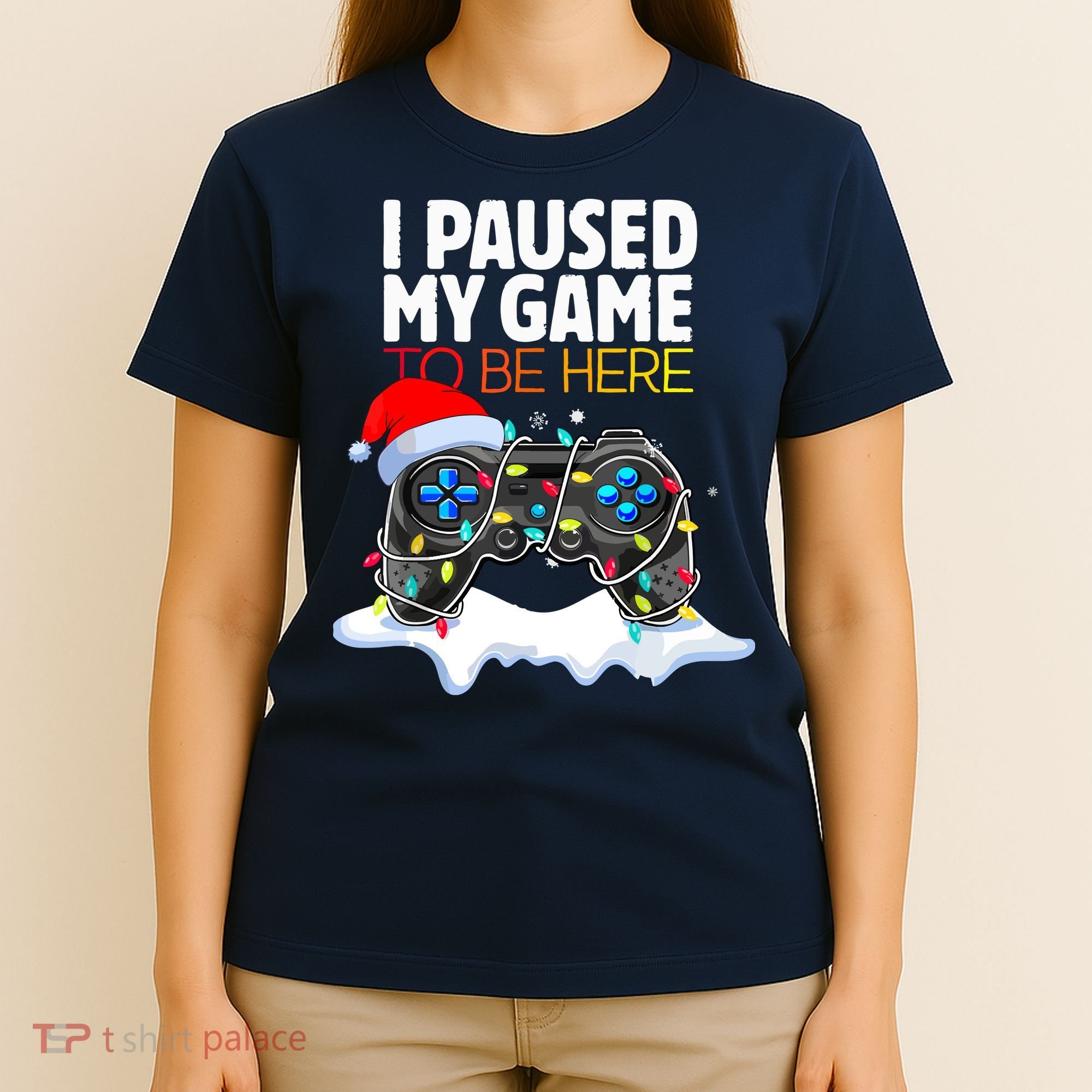 Funny Gamer Christmas I Paused My Game To Be Here Gift T-Shirt