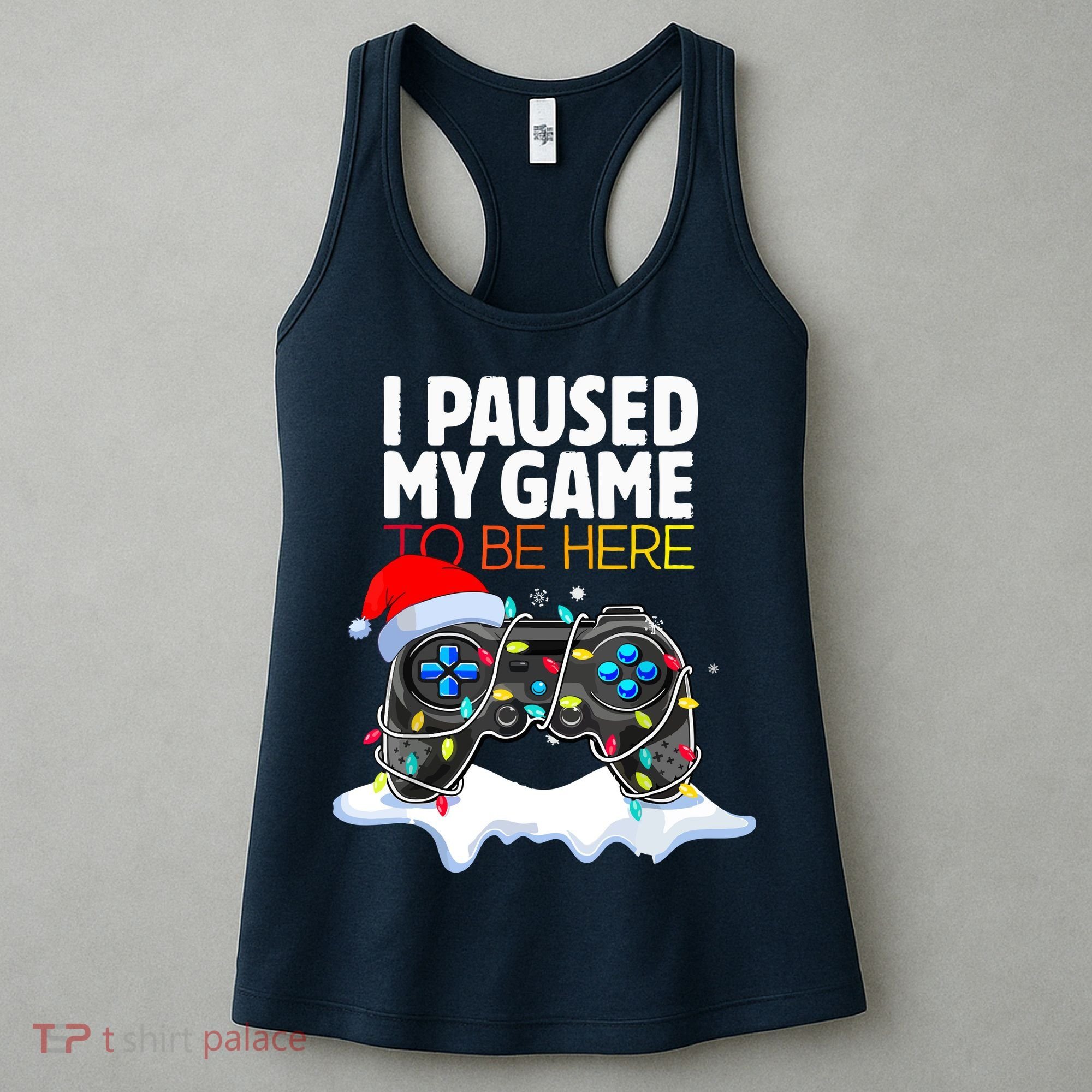 Funny Gamer Christmas I Paused My Game To Be Here Gift Women's Tank Top