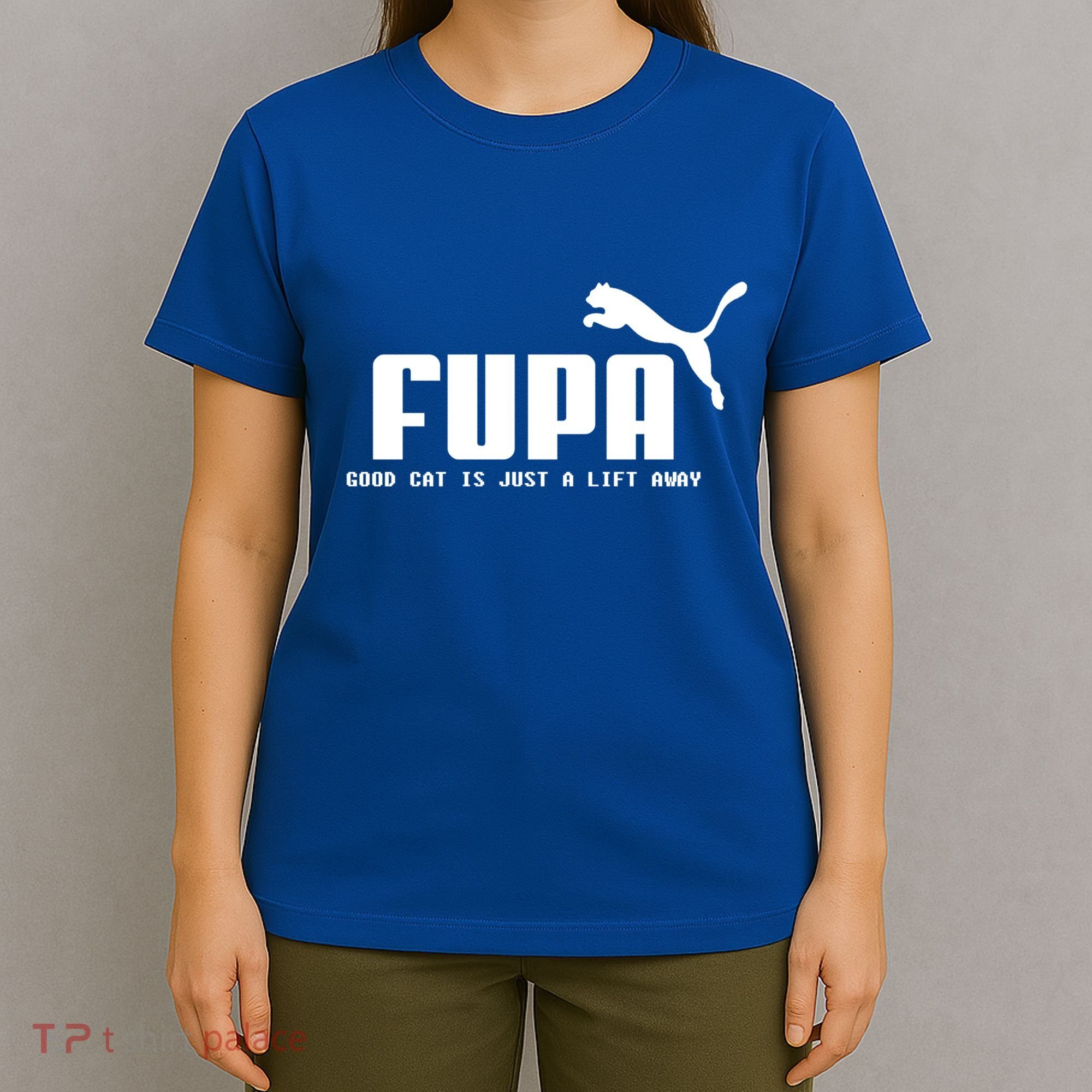 Fupa Good Cat Is Just A Lift Away Funny Running Gift T-Shirt