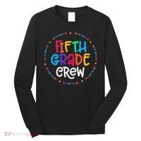 Fifth Grade Crew 5th Grade Back To School Teacher Long Sleeve Shirt thumb 0