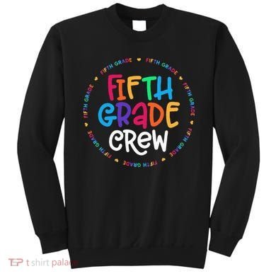 Fifth Grade Crew 5th Grade Back To School Teacher Sweatshirt