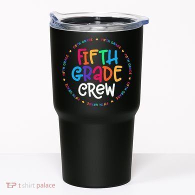 Fifth Grade Crew 5th Grade Back To School Teacher Tumbler