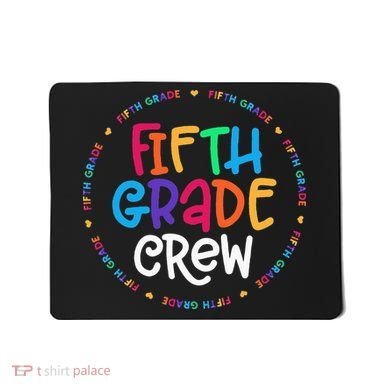 Fifth Grade Crew 5th Grade Back To School Teacher Mousepad
