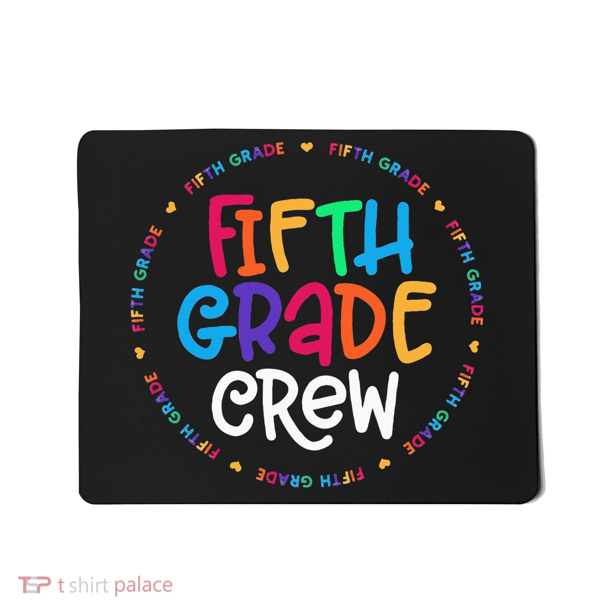 Fifth Grade Crew 5th Grade Back To School Teacher Mousepad