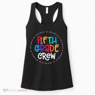 Fifth Grade Crew 5th Grade Back To School Teacher Women's Tank Top