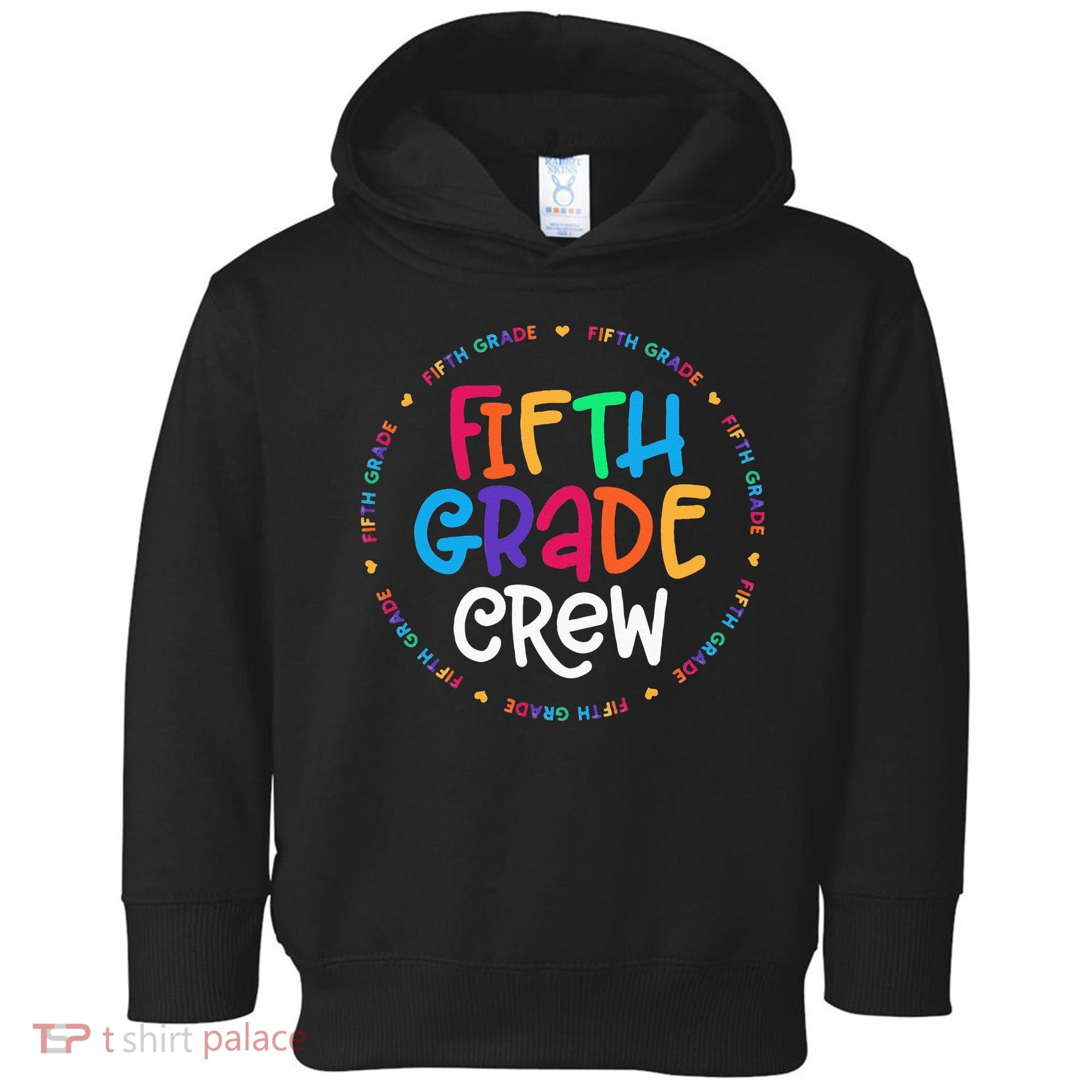 Fifth Grade Crew 5th Grade Back To School Teacher Toddler Hoodie