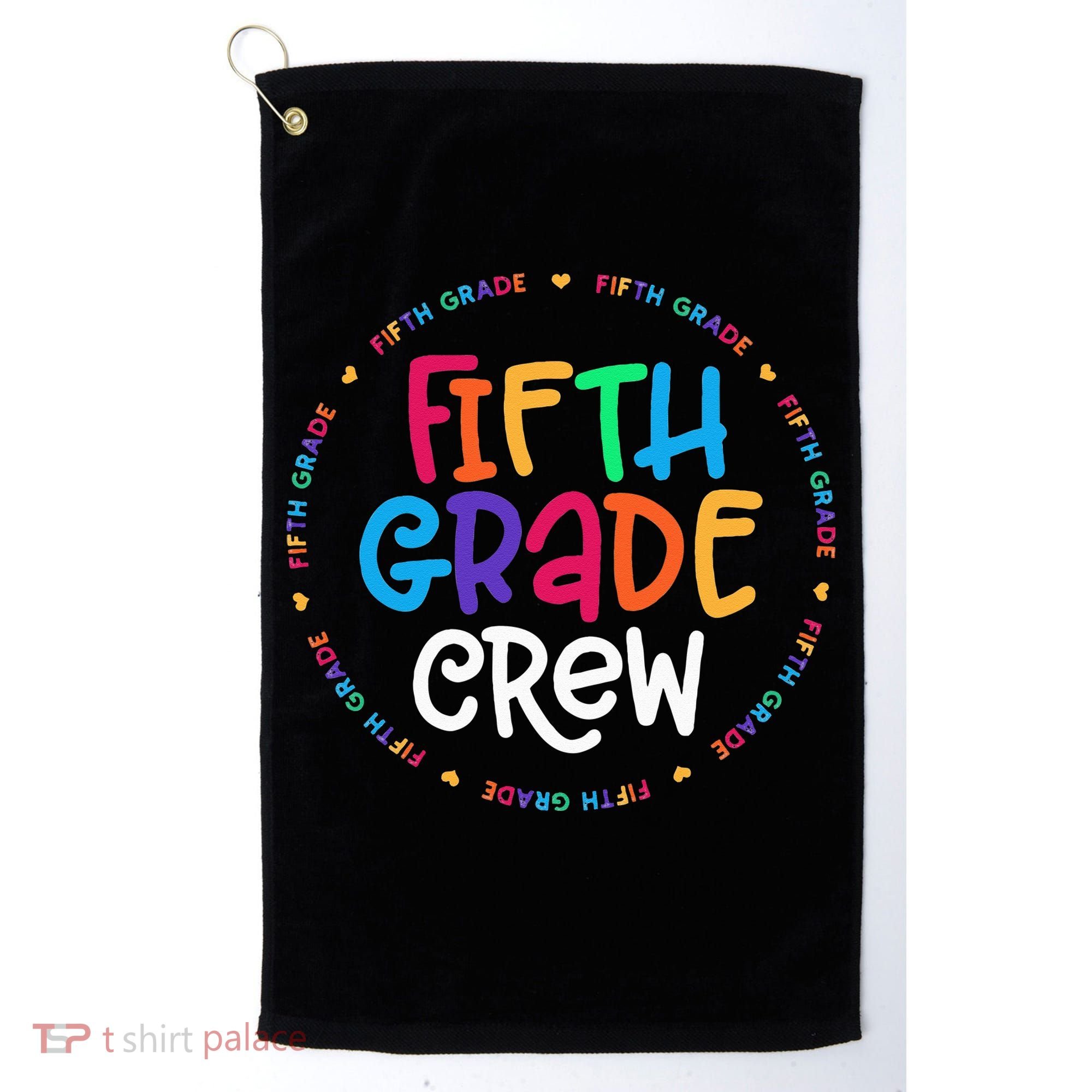 Fifth Grade Crew 5th Grade Back To School Teacher Golf Towel