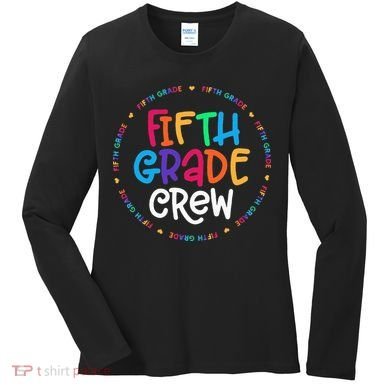 Fifth Grade Crew 5th Grade Back To School Teacher Women's Long Sleeve Shirt