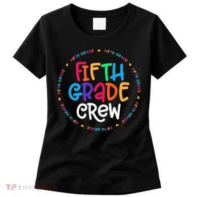 Fifth Grade Crew 5th Grade Back To School Teacher Women's T-Shirt