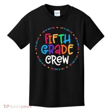 Fifth Grade Crew 5th Grade Back To School Teacher Kids T-Shirt