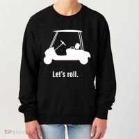 Funny Golf Cart LetS Roll Women's Sweatshirt thumb 0