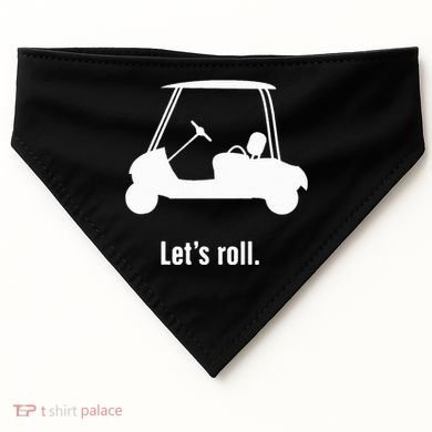 Funny Golf Cart LetS Roll USA-Made Doggie Bandana