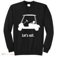 Funny Golf Cart LetS Roll Sweatshirt thumb 0