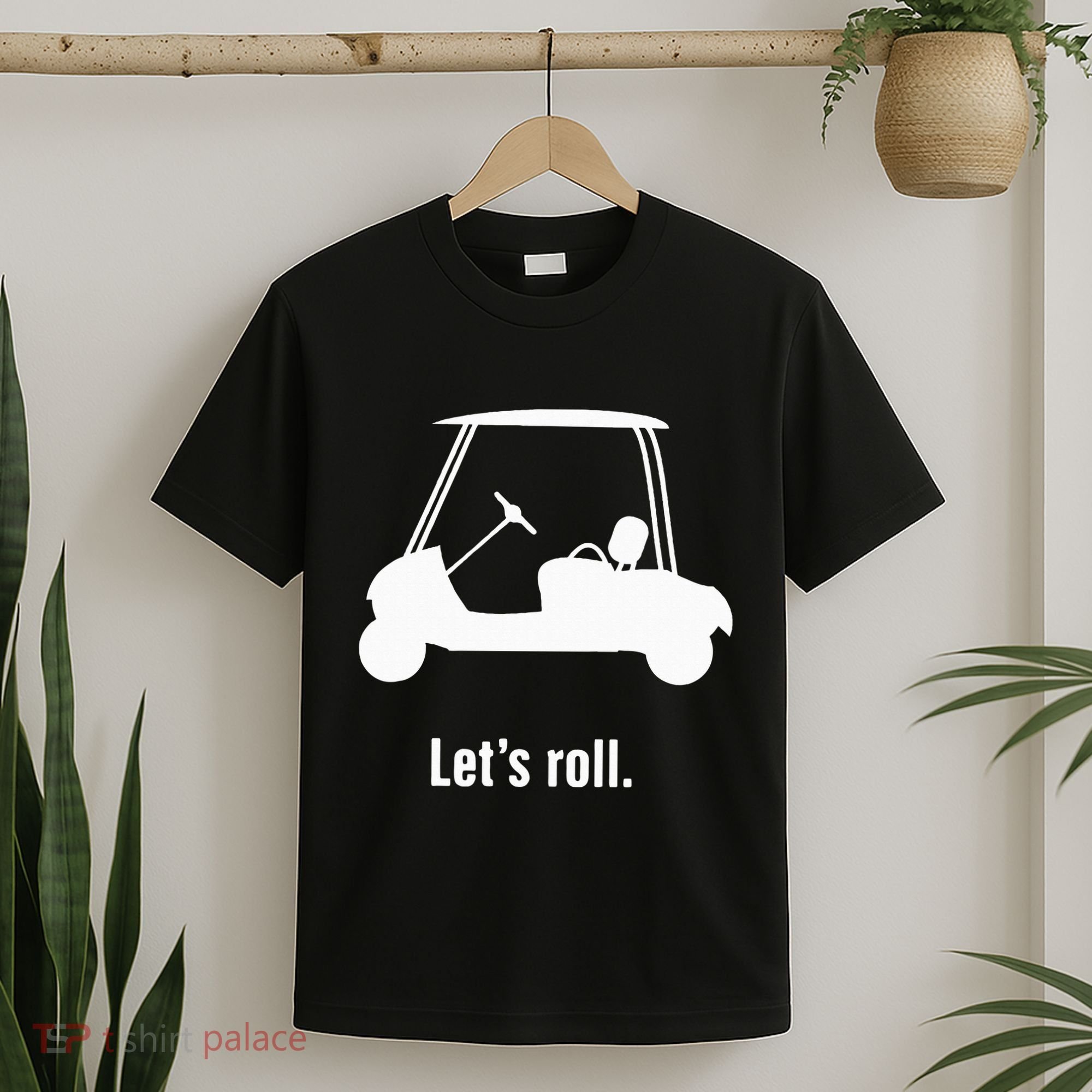 Funny Golf Cart LetS Roll T-Shirt