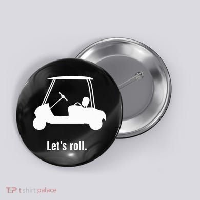 Funny Golf Cart LetS Roll Button