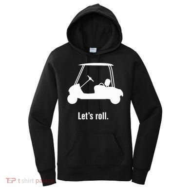 Funny Golf Cart LetS Roll Women's Hoodie