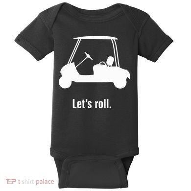 Funny Golf Cart LetS Roll Baby Bodysuit
