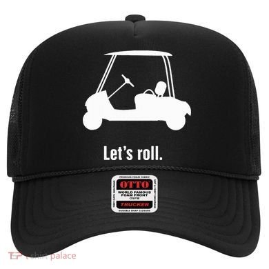 Funny Golf Cart LetS Roll Hat