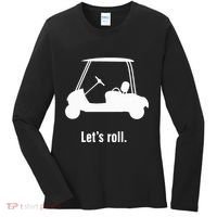 Funny Golf Cart LetS Roll Women's Long Sleeve Shirt thumb 0