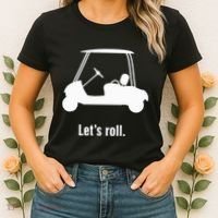 Funny Golf Cart LetS Roll Women's T-Shirt thumb 2