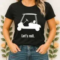 Funny Golf Cart LetS Roll Women's T-Shirt thumb 2