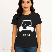 Funny Golf Cart LetS Roll Women's T-Shirt thumb 4