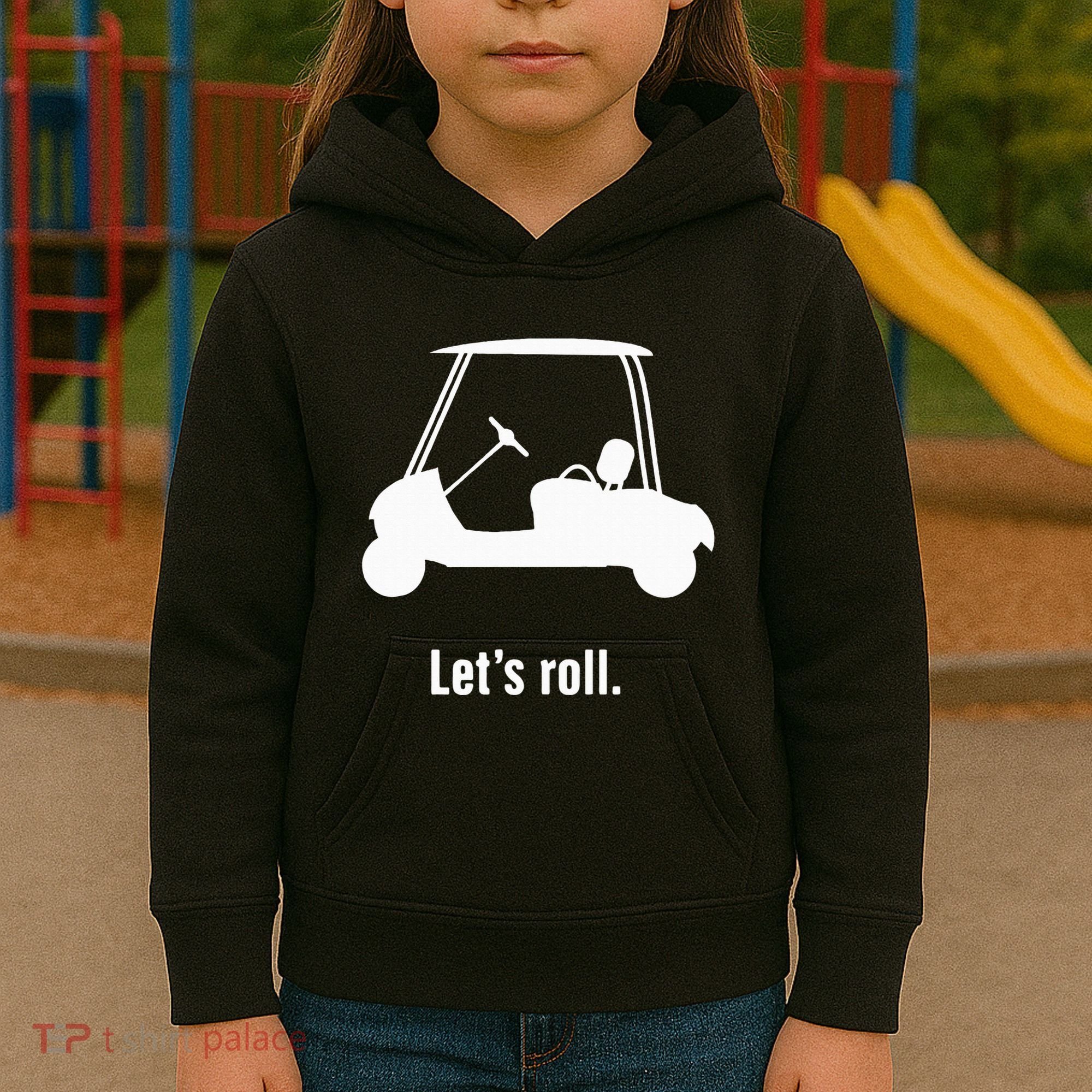 Funny Golf Cart LetS Roll Kids Hoodie