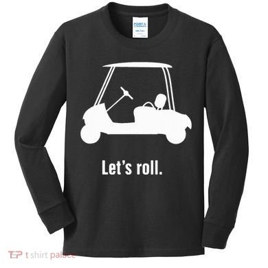 Funny Golf Cart LetS Roll Kids Long Sleeve Shirt