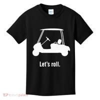 Funny Golf Cart LetS Roll Kids T-Shirt thumb 0