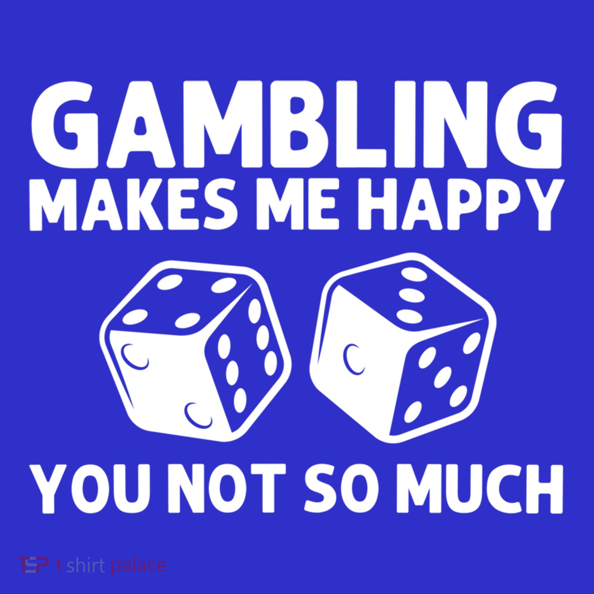 Funny Gambling Casino Lovers Gambler Las Vegas Meaningful Gift T-Shirt