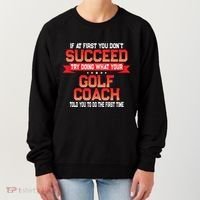 Fun Golf Coach Gift Funny Golfing Coaches Quote Great Gift Women's Sweatshirt thumb 0