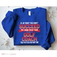 Fun Golf Coach Gift Funny Golfing Coaches Quote Great Gift Sweatshirt thumb 2