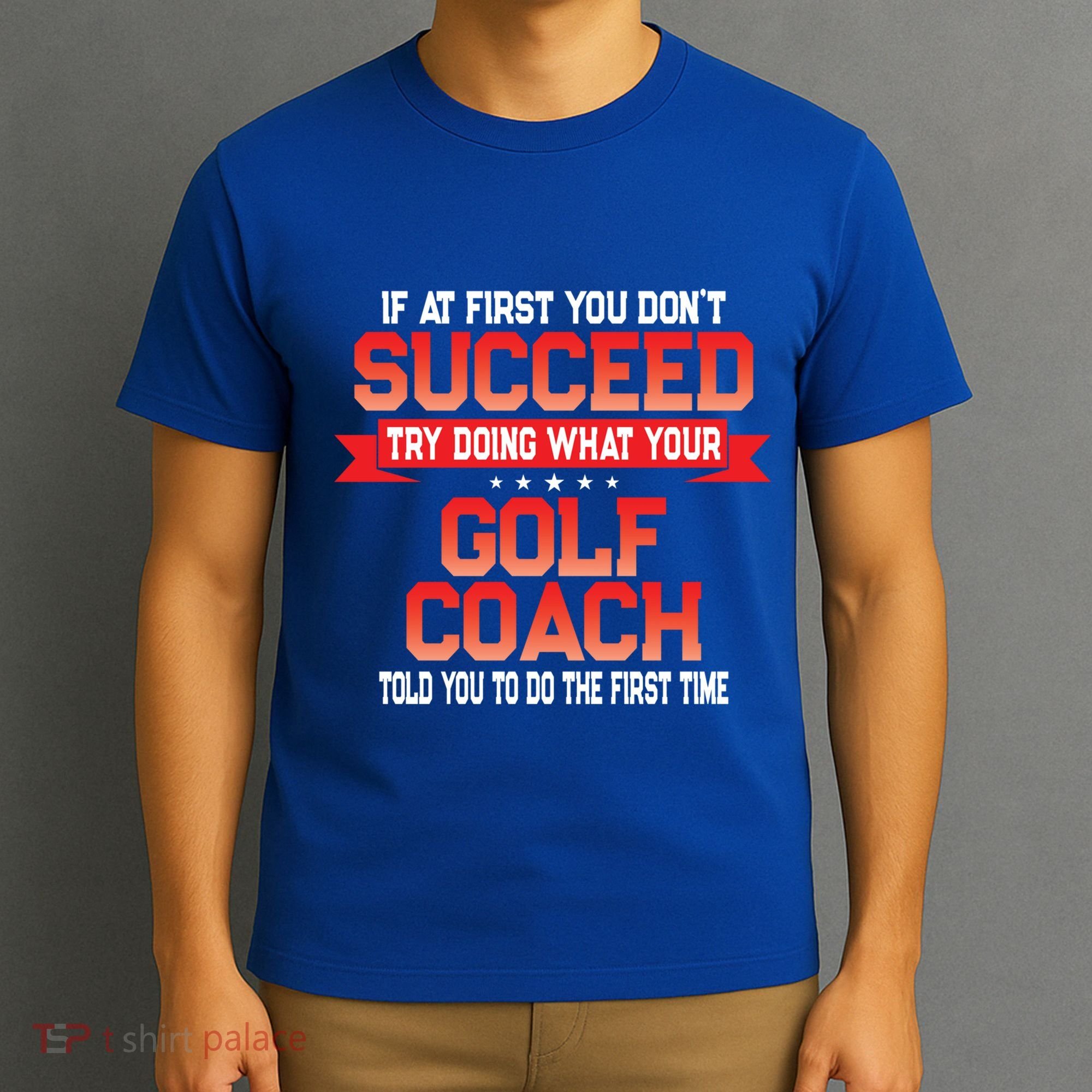 Fun Golf Coach Gift Funny Golfing Coaches Quote Great Gift T-Shirt