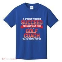 Fun Golf Coach Gift Funny Golfing Coaches Quote Great Gift Kids T-Shirt thumb 0